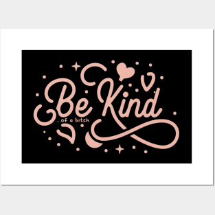 Be Kind Of A Bitch Funny Sarcastic Quote Posters and Art